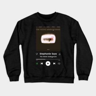 Stereo Music Player - Stephanie Says Crewneck Sweatshirt